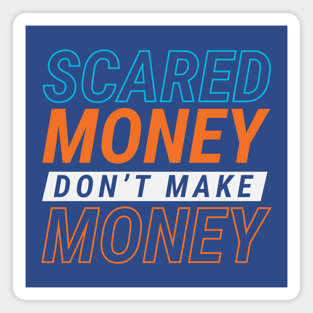 Scared Money Don't Make Money // Florida Blue & Orange - Scared Money